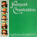 Fairport Convention : Expletive Delighted! (LP, Album)