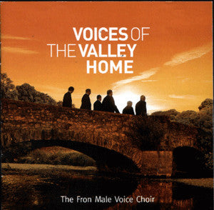 The Froncysyllte Male Voice Choir : Voices Of The Valley Home (CD, Album)