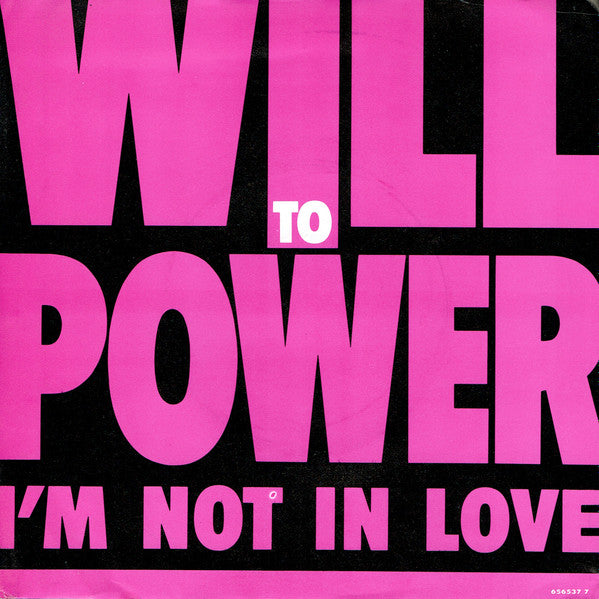 Will To Power : I'm Not In Love (7", Single)