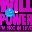 Will To Power : I'm Not In Love (7", Single)