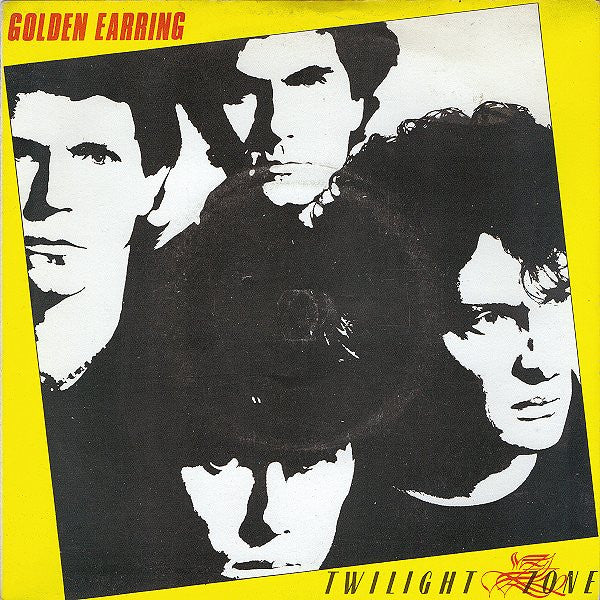 Golden Earring : Twilight Zone (7", Single)