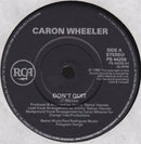 Caron Wheeler : Don't Quit (7")