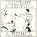Reluctant Stereotypes : The Lull (7")