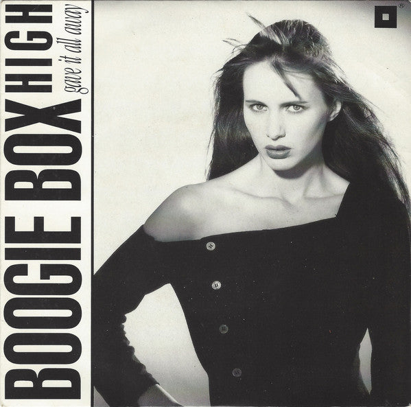 Boogie Box High : Gave It All Away (7", Single)