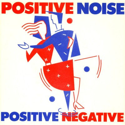Positive Noise : Positive Negative (7")
