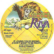 Rod Stewart : (If Loving You Is Wrong) I Don't Want To Be Right (7", Single)