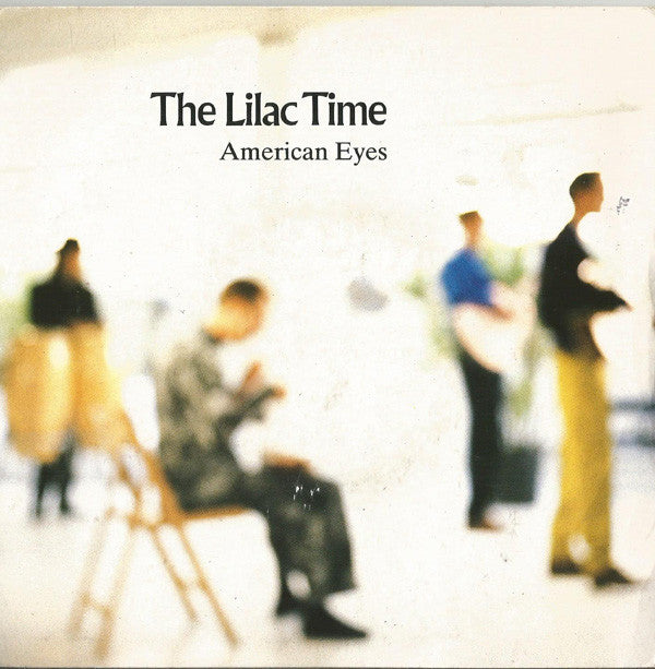 The Lilac Time : American Eyes (7", Single)