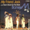 Boney M. : My Friend Jack  (7", Single)