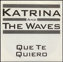 Katrina And The Waves : Que Te Quiero (7", Single)