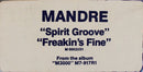 Mandre* : Spirit Groove / Freakin's Fine (12")