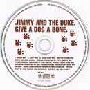 Jimmy And The Duke : Give A Dog A Bone (CD, Maxi)