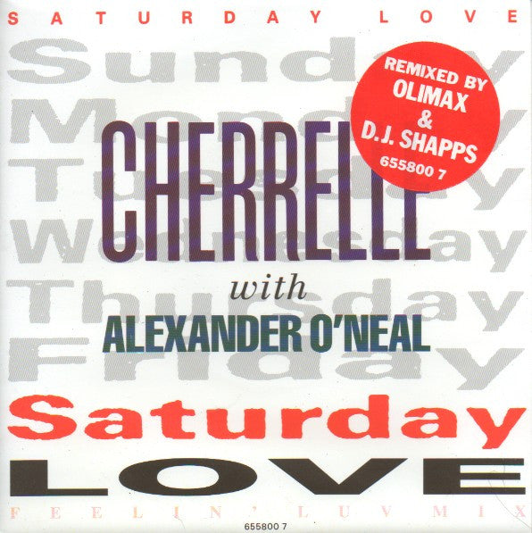 Cherrelle With Alexander O'Neal : Saturday Love (Feelin' Luv Mix) (7")