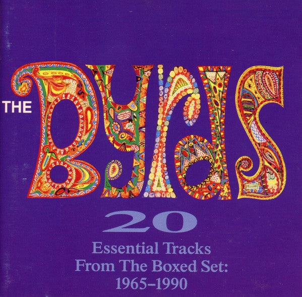 The Byrds : 20 Essential Tracks From The Boxed Set: 1965-1990 (CD, Album, Comp, RM, RP)