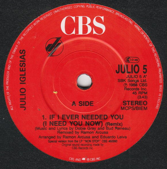 Julio Iglesias : If I Ever Needed You (I Need You Now) (7", Single)