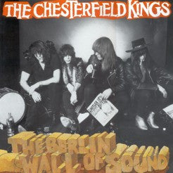 The Chesterfield Kings : The Berlin Wall Of Sound (LP, Album)