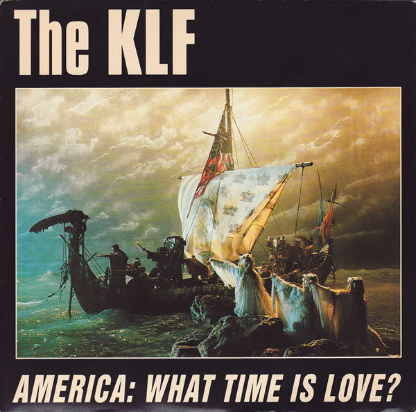 The KLF : America: What Time Is Love? (7", Single)