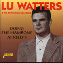 Lu Watters & His Yerba Buena Jazz Band* : Doing The Hambone At Kelly's (CD, Album, Mono)