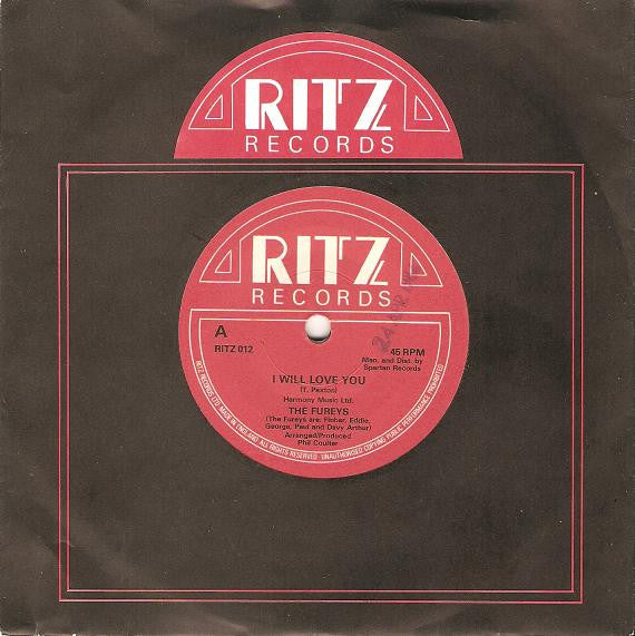 The Fureys : I Will Love You (Everytime When We Are Gone) (7", Single)