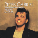 Peter Gabriel : Walk Through The Fire (7", Single, Glo)