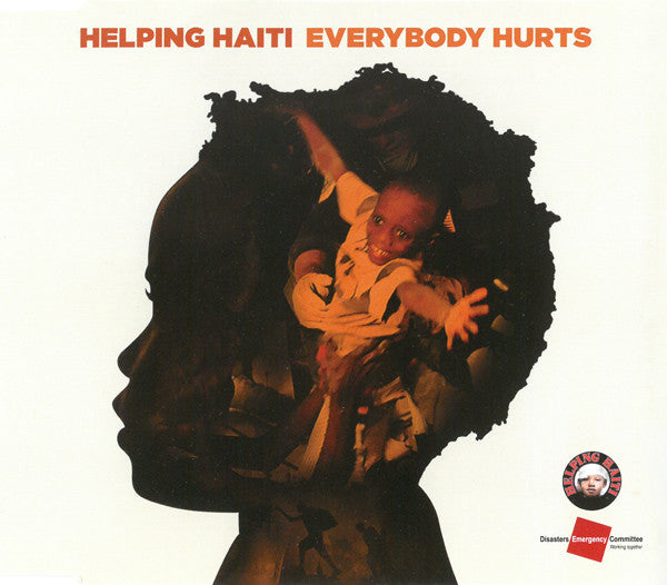 Helping Haiti : Everybody Hurts (CD, Single, Son)
