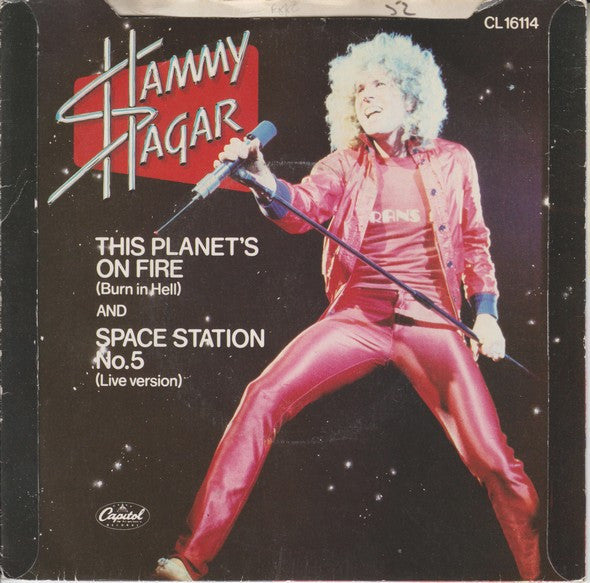 Sammy Hagar : This Planet's On Fire / Space Station No. 5 (7", Single)