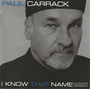 Paul Carrack : I Know That Name (Ultimate Version) (CD, Album, Dlx, RE)