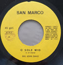 The Big John Band : O' Sole Mio - Volare (7", Single)