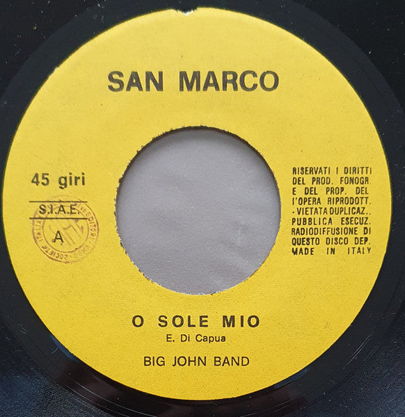 The Big John Band : O' Sole Mio - Volare (7", Single)