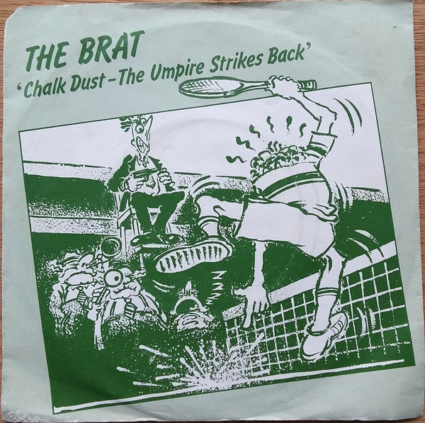 The Brat (2) : Chalk Dust - The Umpire Strikes Back (7", Single)