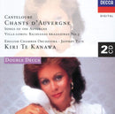 Joseph Canteloube, Heitor Villa-Lobos - Kiri Te Kanawa, English Chamber Orchestra, Jeffrey Tate : Chants D'Auvergne / Bachianas Brasileiras No. 5 (2xCD, Comp, RE)