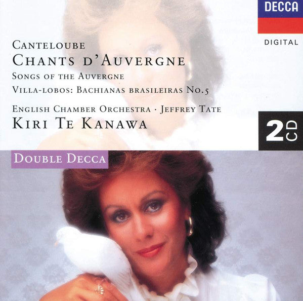 Joseph Canteloube, Heitor Villa-Lobos - Kiri Te Kanawa, English Chamber Orchestra, Jeffrey Tate : Chants D'Auvergne / Bachianas Brasileiras No. 5 (2xCD, Comp, RE)