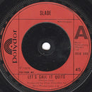 Slade : Let's Call It Quits (7", Single)