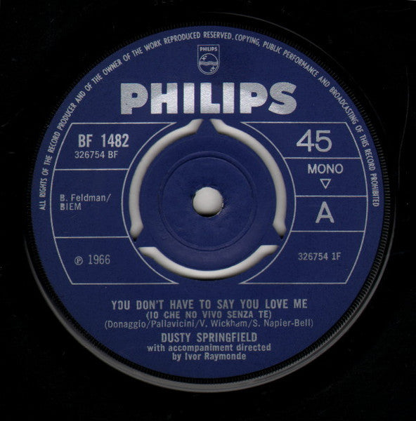 Dusty Springfield : You Don't Have To Say You Love Me (7", Single, Mono, 3-P)