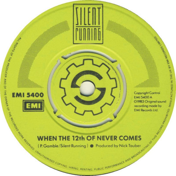 Silent Running : When The 12th Of Never Comes (7", Single)