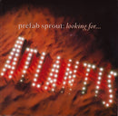 Prefab Sprout : Looking For Atlantis (7", Single, Glo)