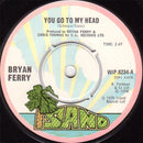 Bryan Ferry : You Go To My Head (7", Single)