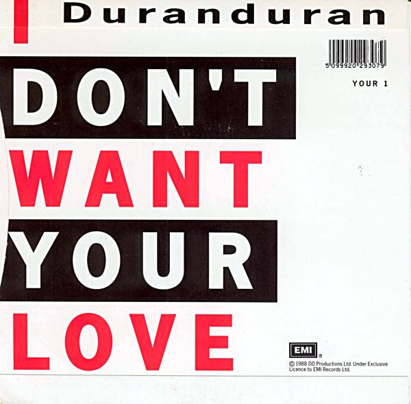 Duran Duran : I Don't Want Your Love (7", Single, Whi)