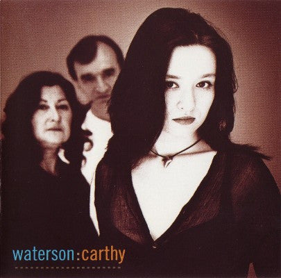 Waterson:Carthy : Waterson:Carthy (CD, Album)