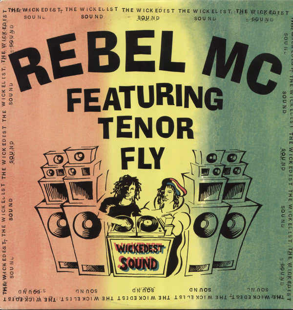 Rebel MC : The Wickedest Sound / Music Is The Key (7", Single)