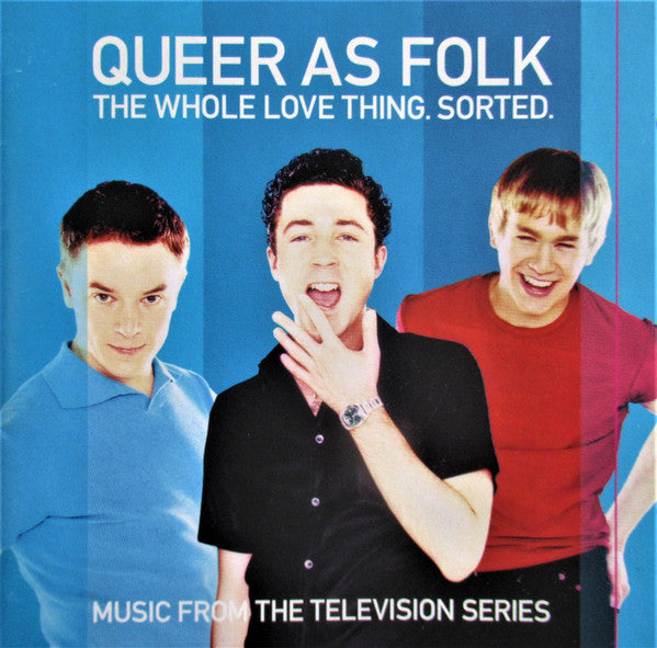 Various : Queer As Folk - The Whole Love Thing. Sorted. (Music From The Television Series) (CD, Album + CD, Album, Mixed)