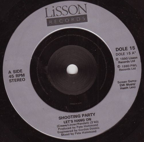 Shooting Party : Let's Hang On (7", Single, Inj)