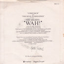 The Mighty Wah!* : Come Back (7", Single, Pap)