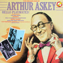 Arthur Askey : The Golden Age Of Arthur Askey - Hello Playmates! (LP, Comp)