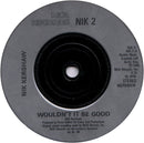 Nik Kershaw : Wouldn't It Be Good (7", Single, Sil)