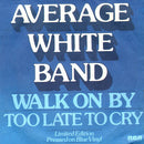 Average White Band : Walk On By (7", Ltd, Blu)