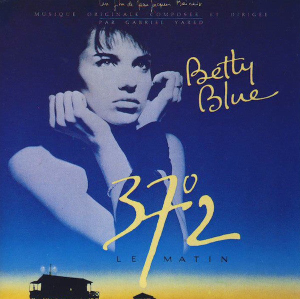 Gabriel Yared : Betty Blue (37°2 Le Matin) (CD, Album)