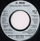 D-Mob* Featuring Gary Haisman : We Call It Acieeed (7", Single)