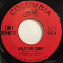 Tony Bennett : Who Can I Turn To (When Nobody Needs Me) / Waltz For Debby (7", Single)