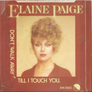 Elaine Paige : Don't Walk Away Till I Touch You (7", Single)
