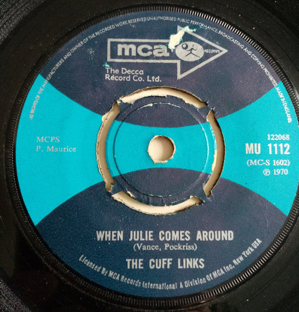 The Cuff Links : When Julie Comes Around / Sally Ann (You're Such A Pretty Baby) (7", Single)